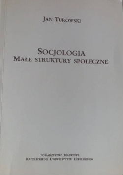 Socjologia Małe struktury społeczne