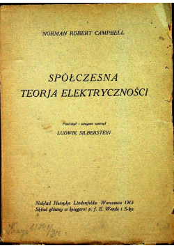 Spółczesna teorja elektryczności 1913 r.