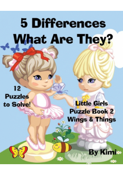 5 Differences- What Are They? Little Girls Puzzle Book 2 (Wings & Things)