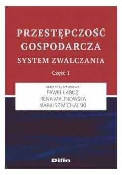 Przestępczość gospodarcza. System zwalczania