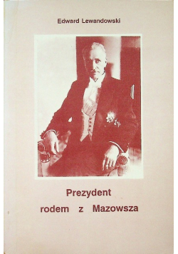 Prezydent rodem z Mazowsza