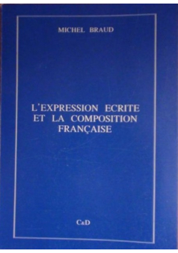 L expression ecrite et la composition Francaise