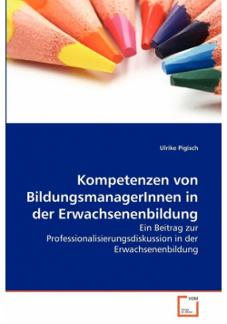 Kompetenzen von BildungsmanagerInnen in der Erwachsenenbildung