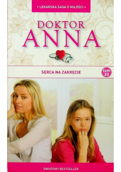 Lekarska saga o miłości Doktor Anna Tom 20 Serce na zakręcie