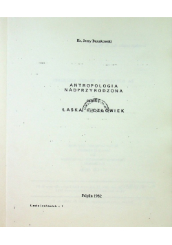Antropologia nadprzyrodzona Łaska i człowiek
