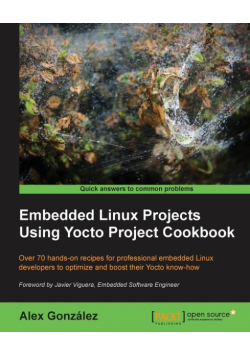Embedded Linux Projects Using Yocto Project Cookbook