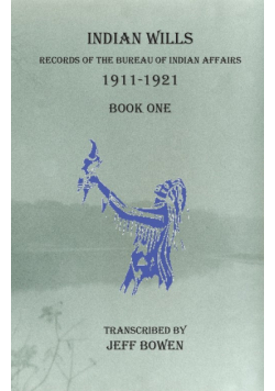 Indian Wills, 1911-1921     Book One