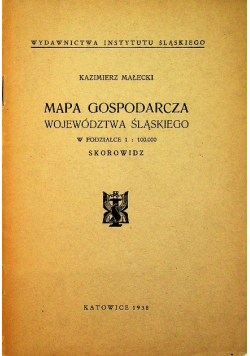 Mapa gospodarcza województwa śląskiego w podziałce 1 : 100000 Skorowidz 1938 r.