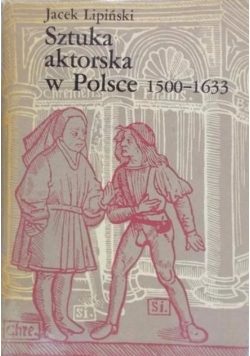 Sztuka aktorska w Polsce 1500-1633