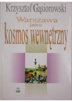 Warszawa jako kosmos wewnętrzny