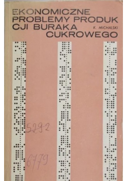 Ekonomiczne Problemy Produkcji Buraka Cukrowego