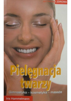 Pielęgnacja twarzy