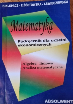 Matematyka Podręcznik dla uczelni ekonomicznej