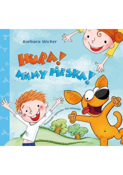 Hura! Mamy pieska!