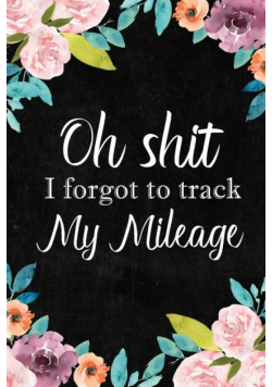 I Forgot to Track My Mileage