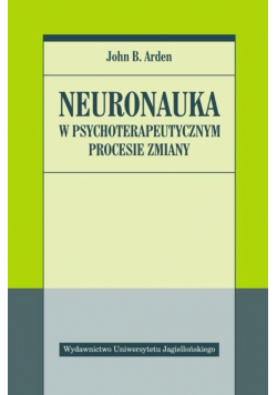 Neuronauka w psychoterapeutycznym procesie zmiany