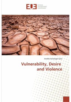 Vulnerability, Desire and Violence