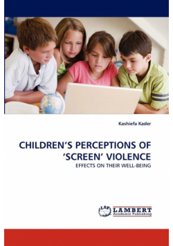 Children's Perceptions of 'Screen' Violence