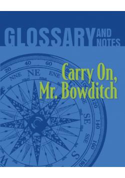 Carry On, Mr. Bowditch Glossary and Notes