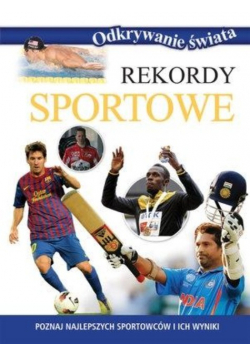 Odkrywanie świata - Rekordy sportowe