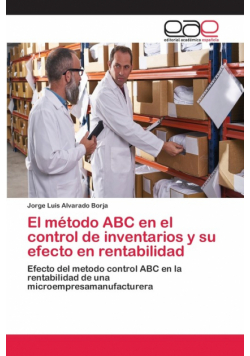 El método ABC en el control de inventarios y su efecto en rentabilidad