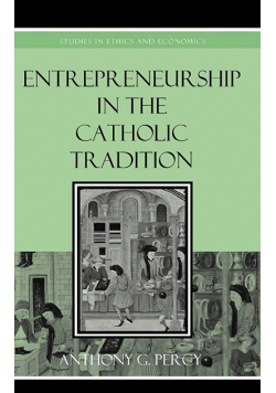 Entrepreneurship in the Catholic Tradition