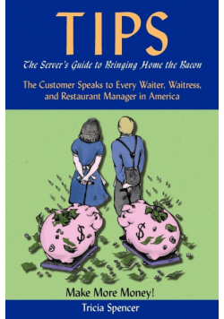 Tips, The Server's Guide to Bringing Home The Bacon