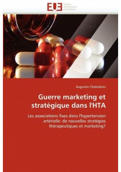 Guerre marketing et stratégique dans l''hta