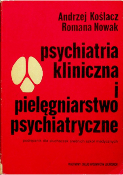 Psychiatria kliniczna i pielęgniarstwo psychiatryczne