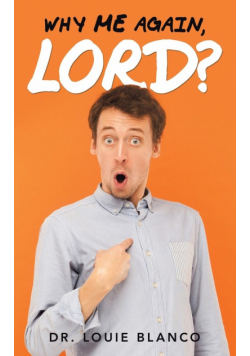 Why Me Again, Lord?