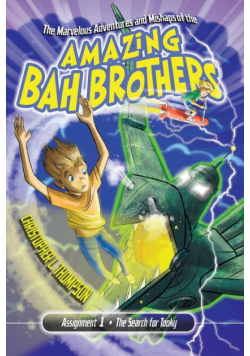 The Marvelous Adventures and Mishaps of the Amazing Bah Brothers
