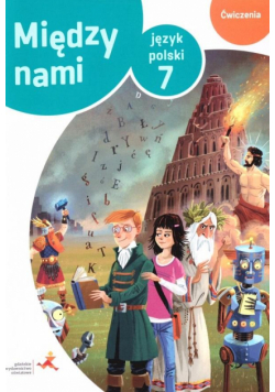 J.Polski SP 7 Między nami.Wersja B ćw. wyd.2020