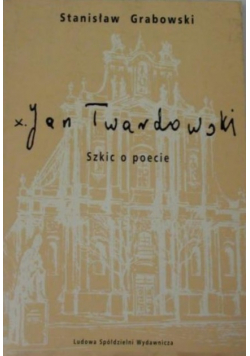 Jan Twardowski Szkic o poecie