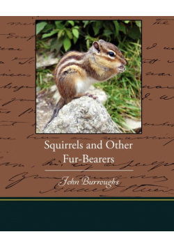 Squirrels and Other Fur-Bearers