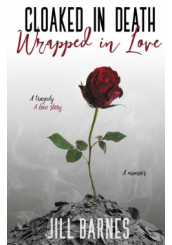 Cloaked in Death, Wrapped in Love