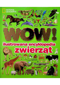 WOW! Ilustrowana encyklopedia zwierząt