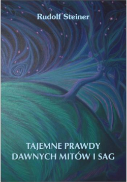 Tajemne prawdy dawnych mitów i sag