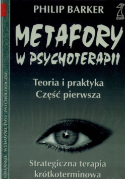 Metafory w psychoterapii Teoria i praktyka część 1