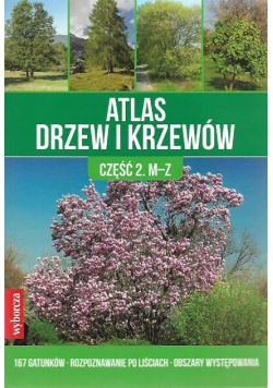 Atlas drzew i krzewów część 2 M Z