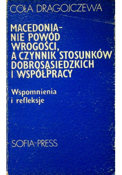 Macedonia nie powód wrogości a czynnik stosunków dobrosąsiedzkich i współpracy