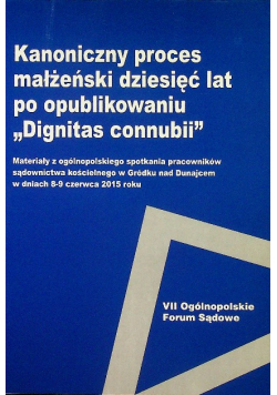 Kanoniczny proces małżeński dziesięć lat po opublikowaniu Dignitas connubii