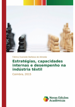 Estratégias, capacidades internas e desempenho na indústria têxtil