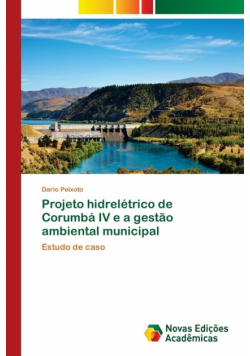 Projeto hidrelétrico de Corumbá IV e a gestão ambiental municipal