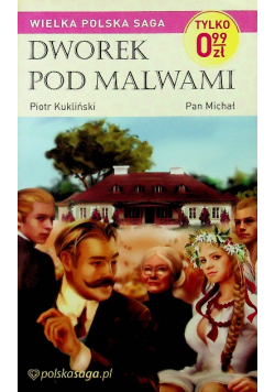 Dworek pod Malwami Tom 1 Pan Michał