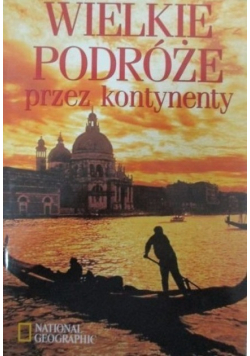 Wielkie podróże przez kontynenty