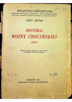Historja Wojny Chocimskiej 1621 1921 r