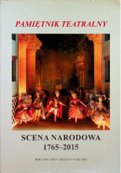 Pamiętnik Teatralny Scena Narodowa 1765 - 2015