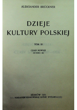 Dzieje kultury polskiej Tom 3 reprint z 1931 r