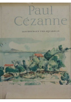 Paul Cezanne Zeichnungen und Aquarelle
