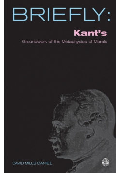 Kant's Groundwork of the Metaphysics of Morals